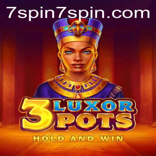 Exploring the Exciting World of 3LuxorPots: A Guide to Playing and Mastering the Game