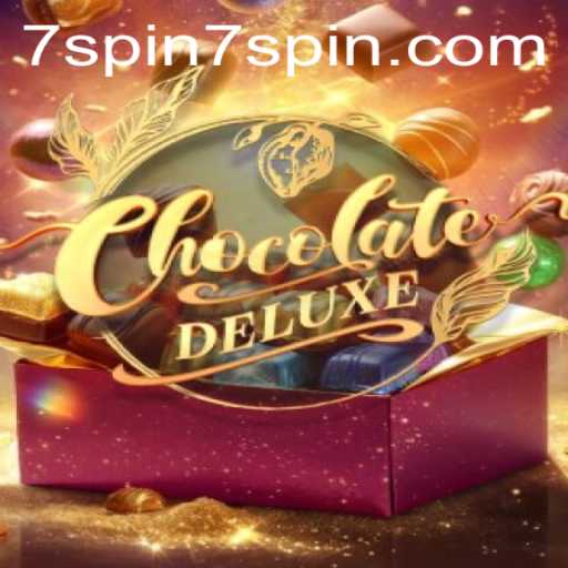 ChocolateDeluxe: Explore the Alluring World of 7 SPIN
