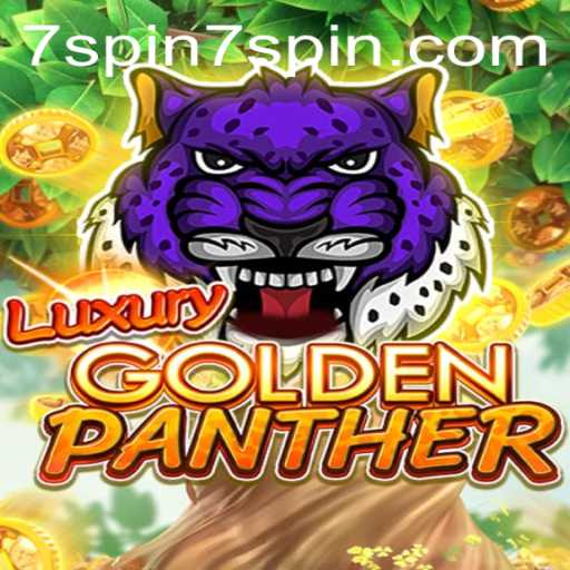 Embark on a Thrilling Adventure with LUXURYGOLDENPANTHER: The Ultimate Slot Game with 7 SPIN Feature